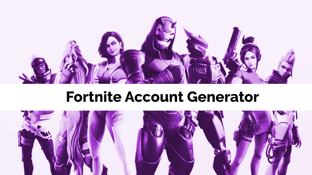 Fortnite account generator